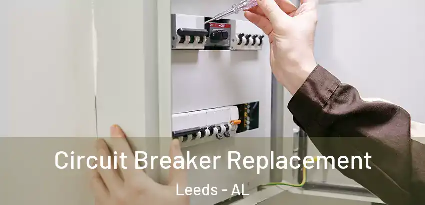 Circuit Breaker Replacement Leeds - AL
