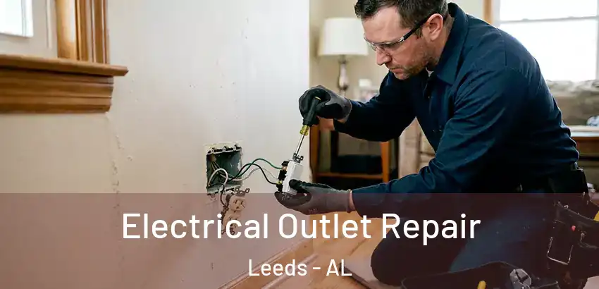 Electrical Outlet Repair Leeds - AL