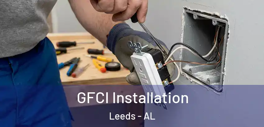 GFCI Installation Leeds - AL